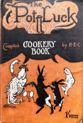 (Victorian) H.E.C.  The Pot-Luck Cookery Book.